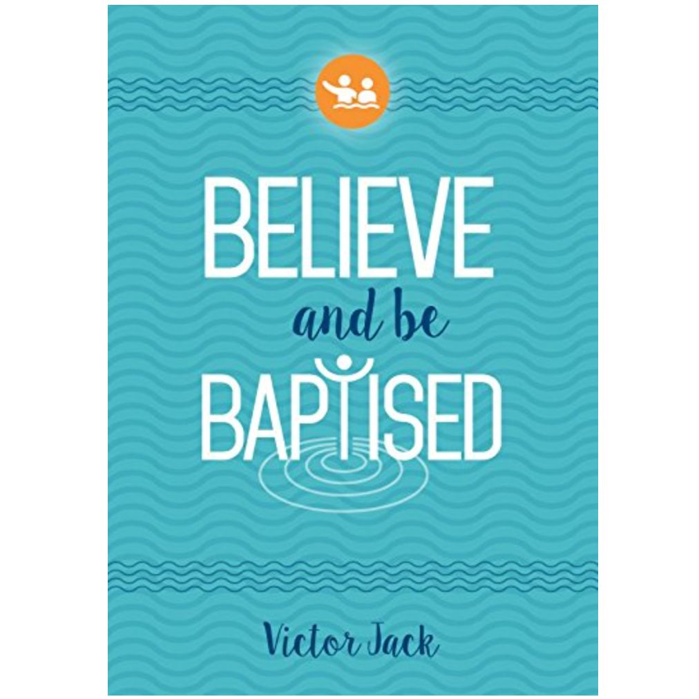 Believe and Be Baptised