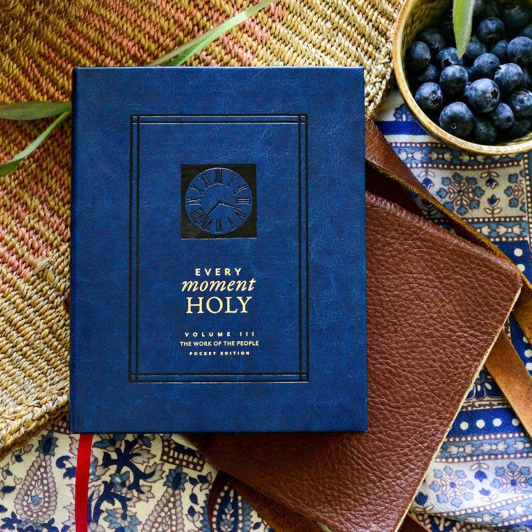 Every Moment Holy: The Work of the People (Pocket Edition) (#03 in Every Moment Holy series)