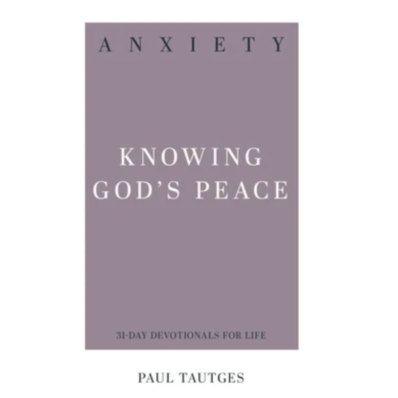 Anxiety: Knowing God's Peace