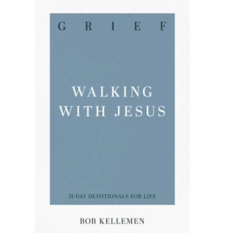 Grief: Walking with Jesus
