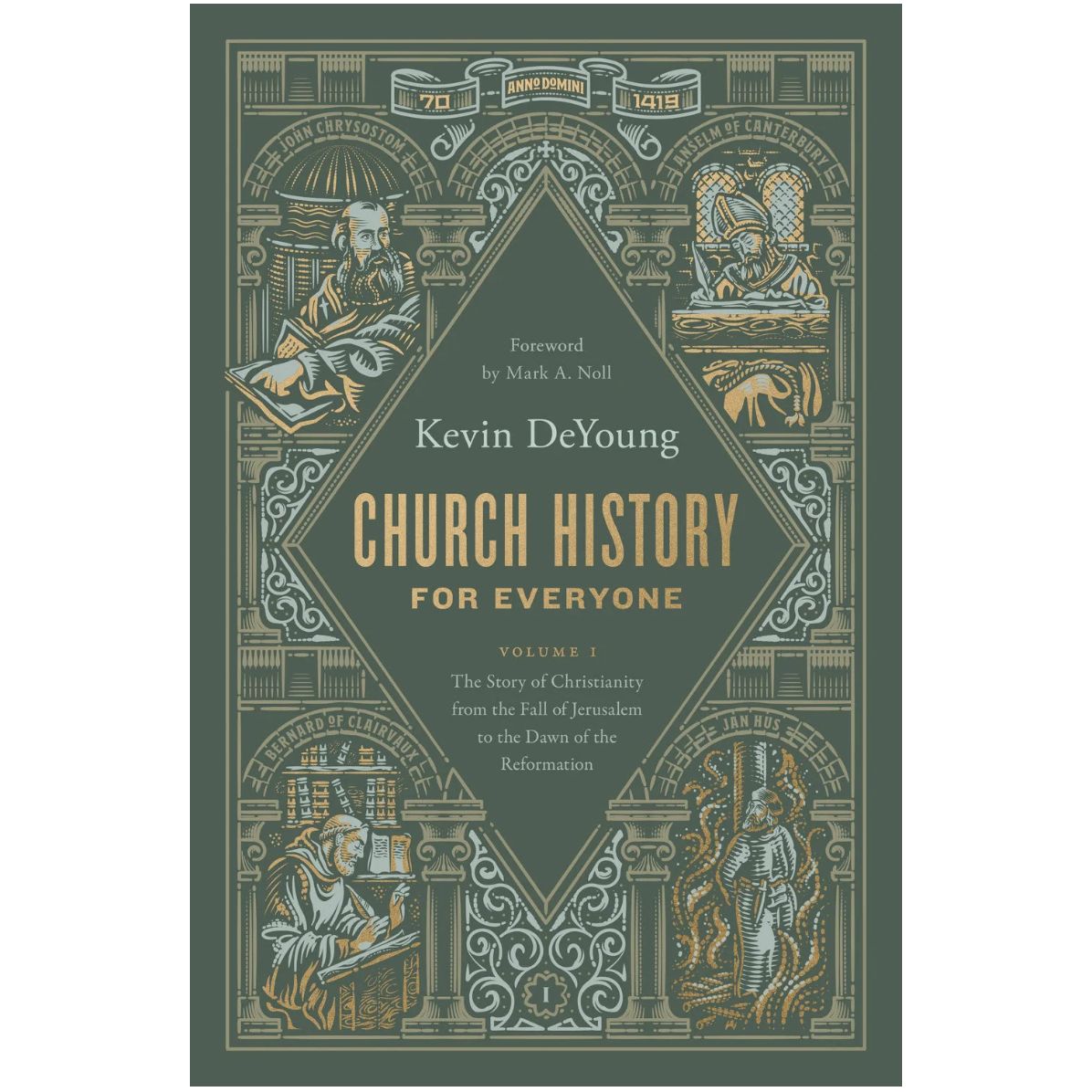 Church History for Everyone, Volume 1: The Story of Christianity from the Fall of Jerusalem to the Dawn of the Reformation