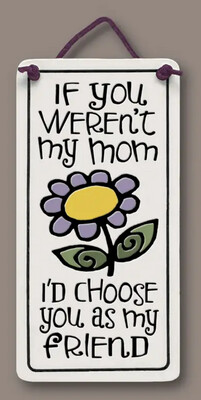 408 MINI CHARMER-  IF YOU WEREN&#39;T MY MOM