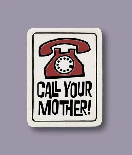 934 MAGNET CALL YOUR MOTHER