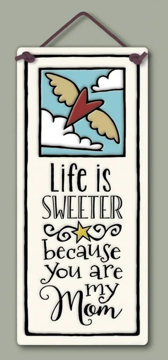 LIFE IS SWEETER - HANGING WALL PLAQUE