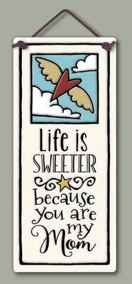 230 LIFE IS SWEETER - HANGING WALL PLAQUE