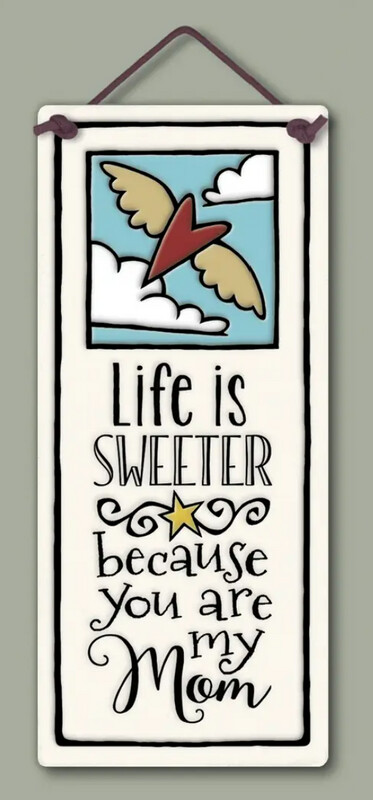 LIFE IS SWEETER - HANGING WALL PLAQUE