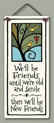 261 WE&#39;LL BE FRIENDS - HANDING WALL PLAQUE