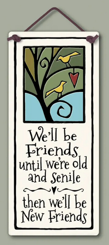 WE'LL BE FRIENDS - HANGING WALL PLAQUE