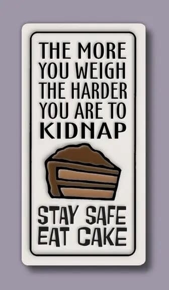 952 MAGNET - STAY SAFE. EAT CAKE MAGNET
