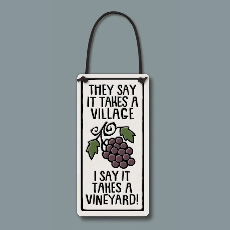 WINE TAG / WALL ART - IT TAKES A VINEYARD