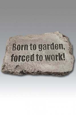 STEPPING STONE 10IN - BORN TO GARDEN, FORCED TO WORK
