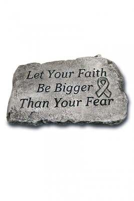 STEPPING STONE 10IN - LET YOUR FAITH BE BIGGER THAN YOUR FEAR