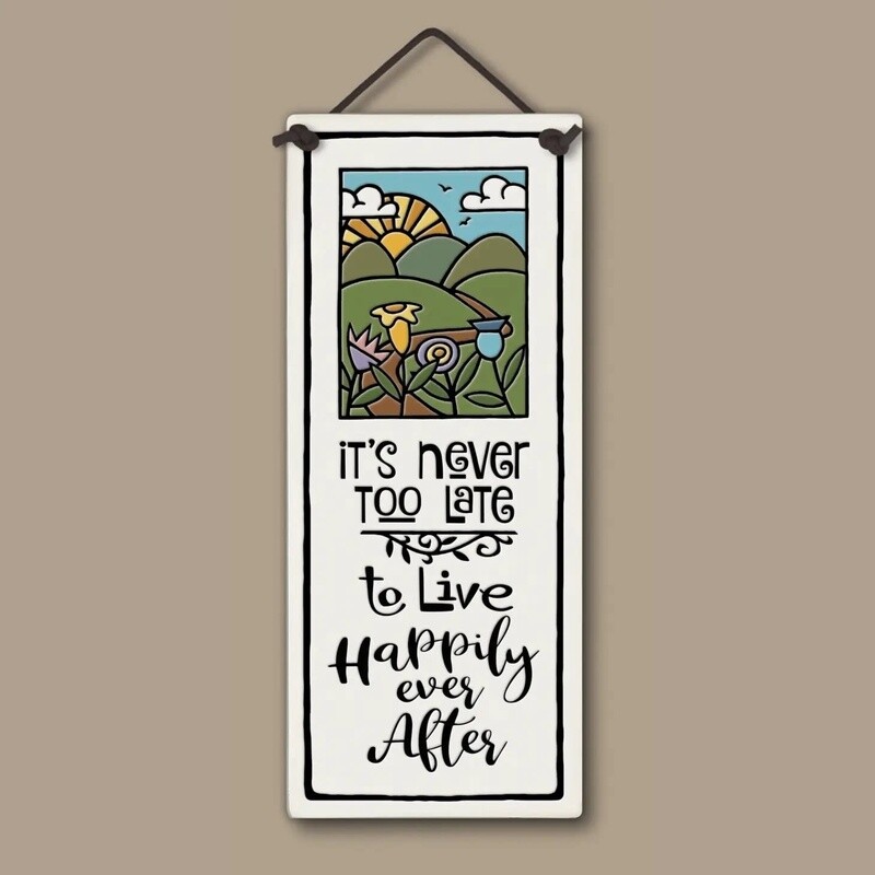 NEVER TOO LATE - HANGING WALL PLAQUE