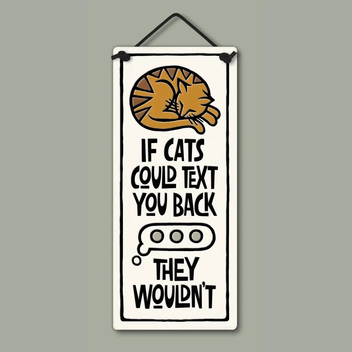 286 IF CATS COULD TEXT - HANGING WALL PLAQUE