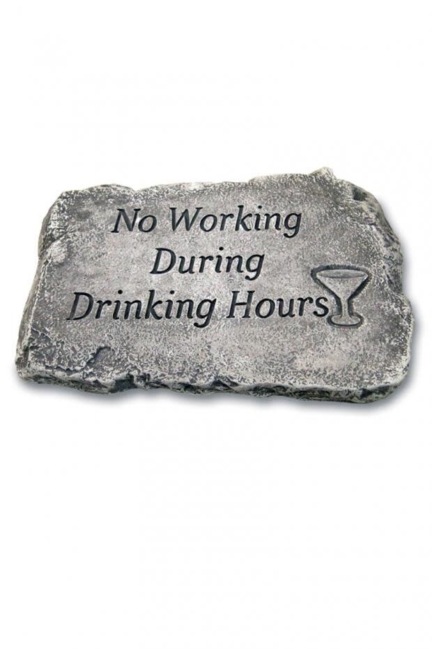 STEPPING STONE 10IN - NO WORKING DURING DRINKING HOURS