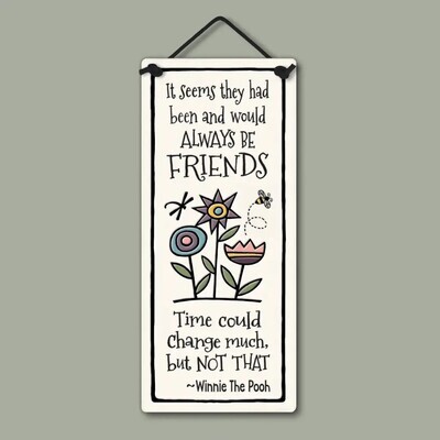 243 ALWAYS BE FRIENDS - HANGING WALL PLAQUE