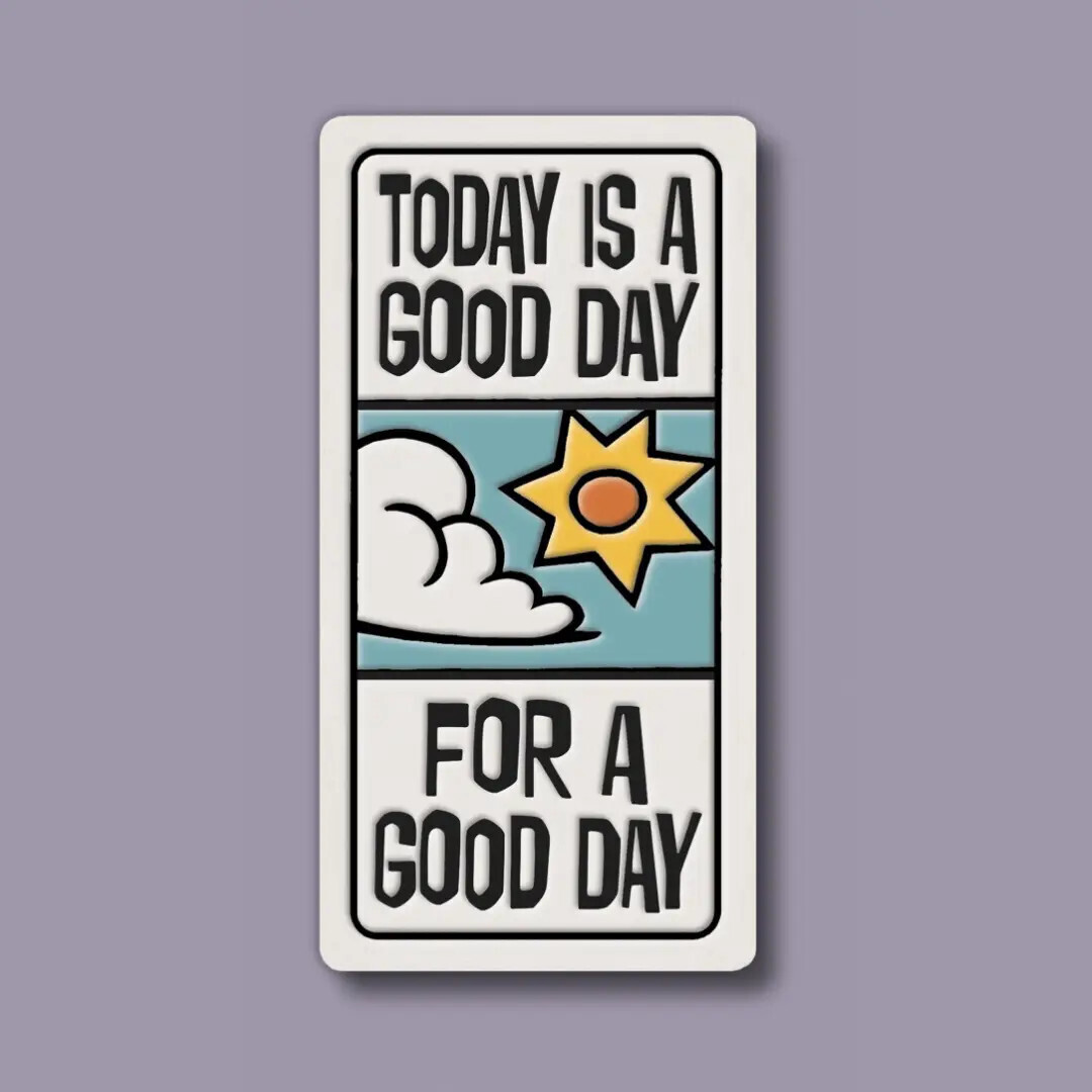942 MAGNET - TODAY IS A GOOD DAY