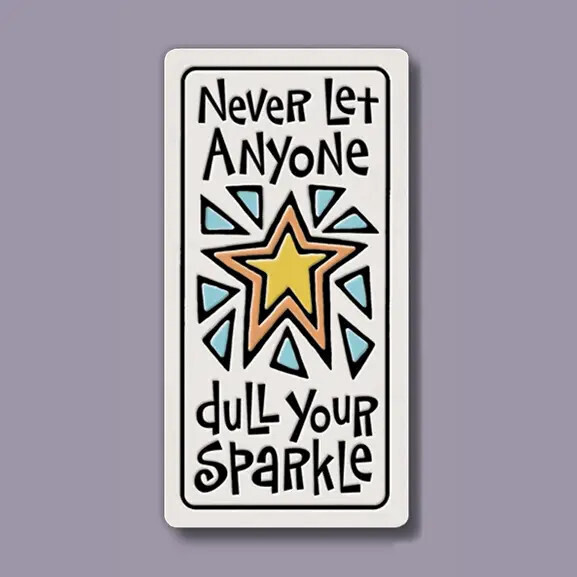 922 MAGNET DULL YOUR SPARKLE