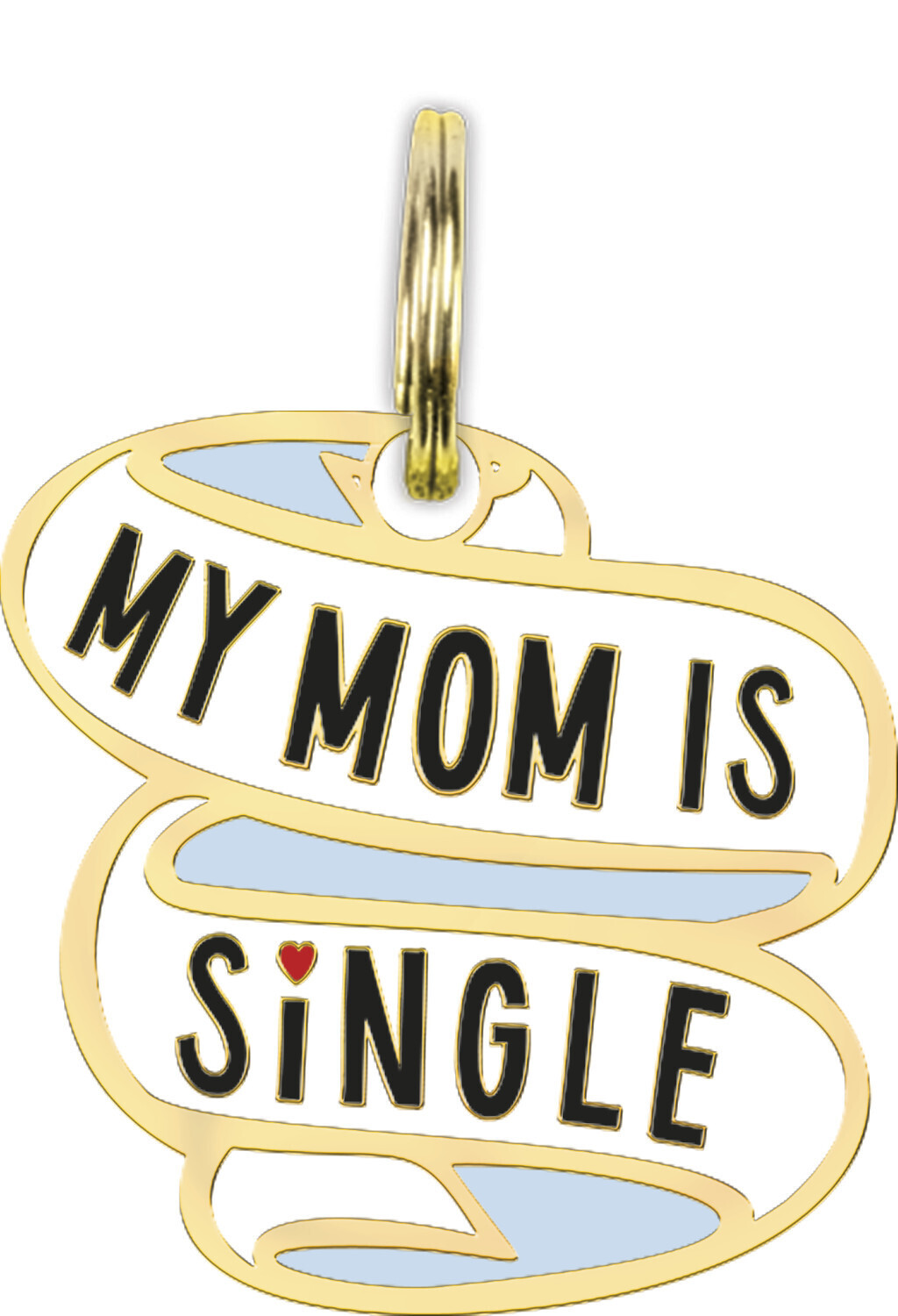 DOG COLLAR CHARM - MOM IS SINGLE