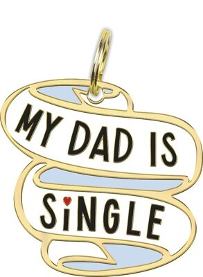 DOG COLLAR CHARM - DAD IS SINGLE