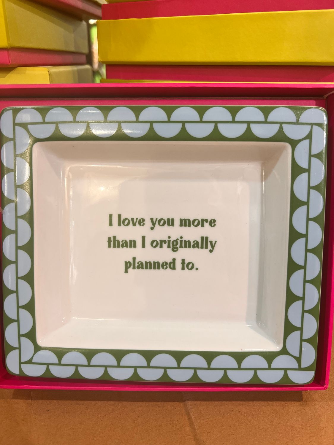 Sassy Wise Saying Tray - &quot;I love you more...&quot;