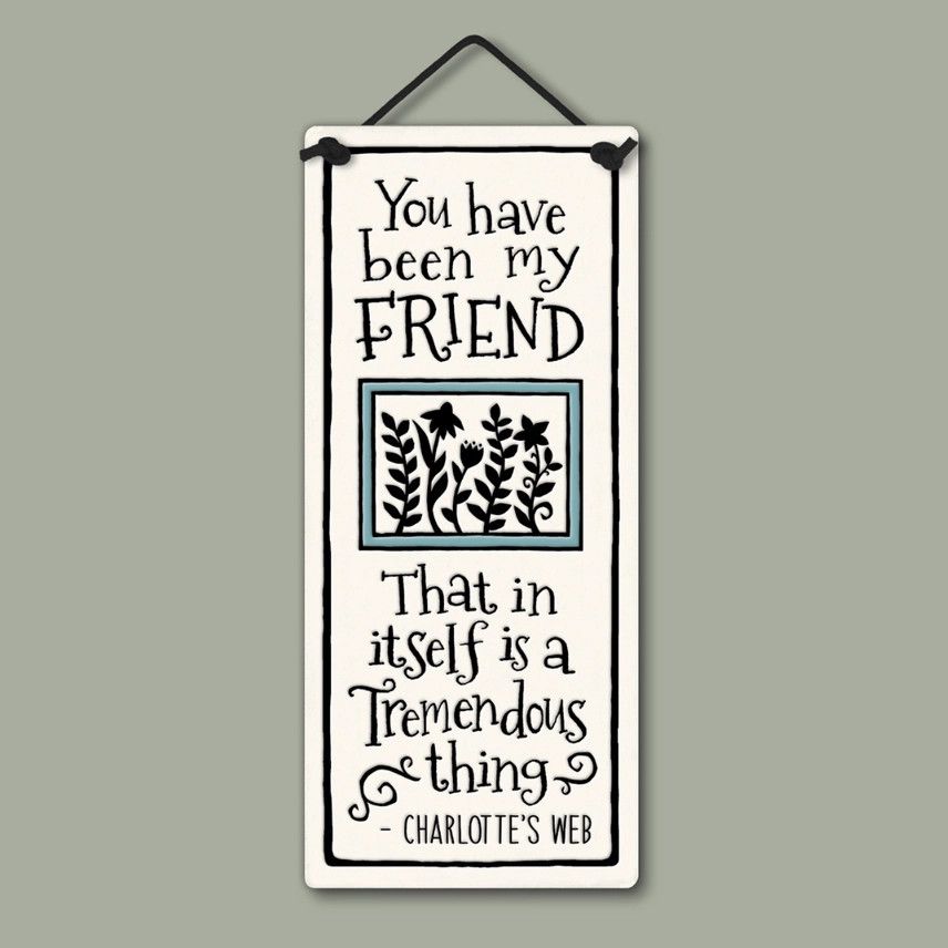248 BEEN MY FRIEND - HANGING WALL PLAQUE