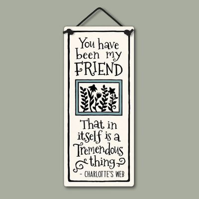 248 BEEN MY FRIEND - HANGING WALL PLAQUE