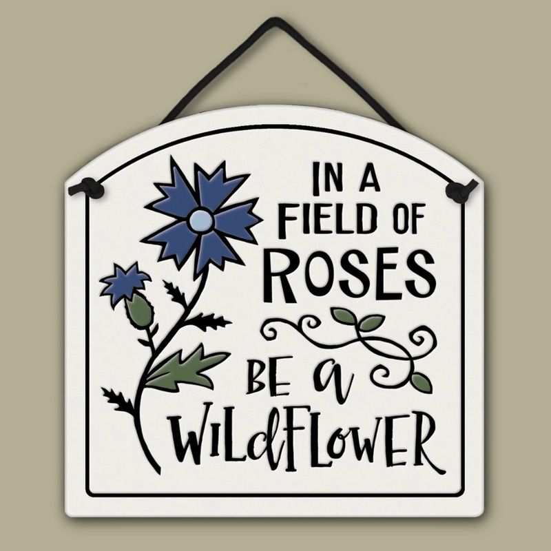 BE A WILDFLOWER - HANGING WALL PLAQUE
