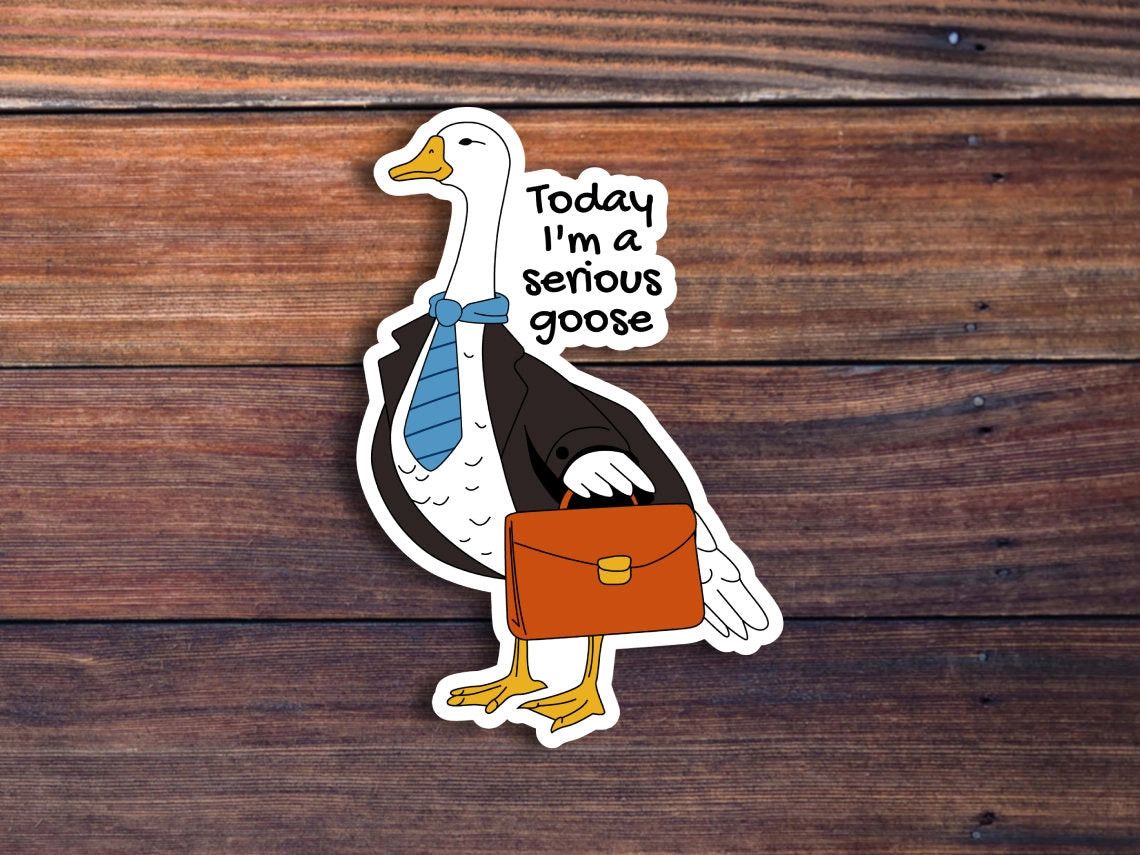 Serious Goose Sticker-3 inch