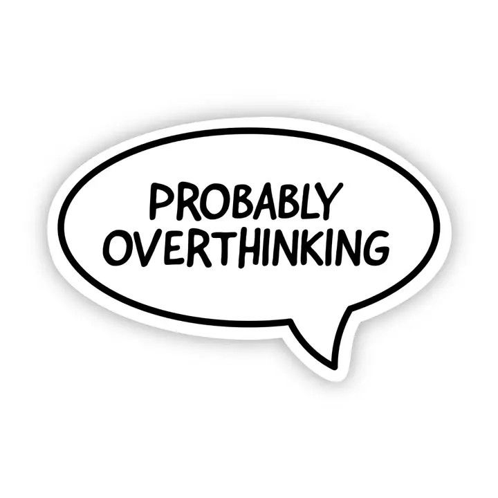 Probably Overthinking Sticker