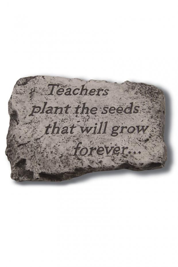 STEPPING STONE 10IN - TEACHERS PLANT THE SEEDS THAT WILL GROW FOREVER