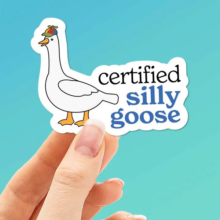 CERTIFIED SILLY GOOSE STICKER