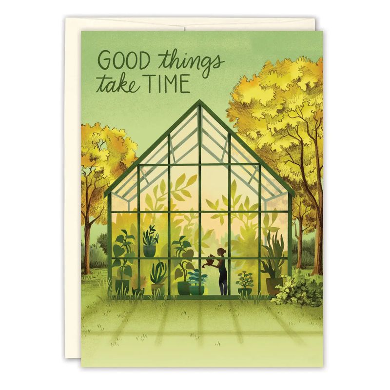 Good Things Take Time Encouragement Card