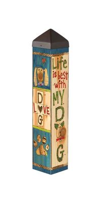 Close-up of the Lessons From My Dog art pole featuring phrases like Life is Best With My Dog and paw prints.