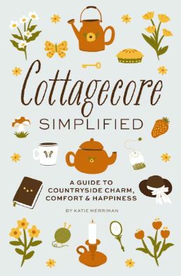 BOOK:  Cottagecore Simplified