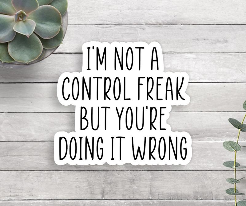 Controls Life Sticker Control Freak Sticker