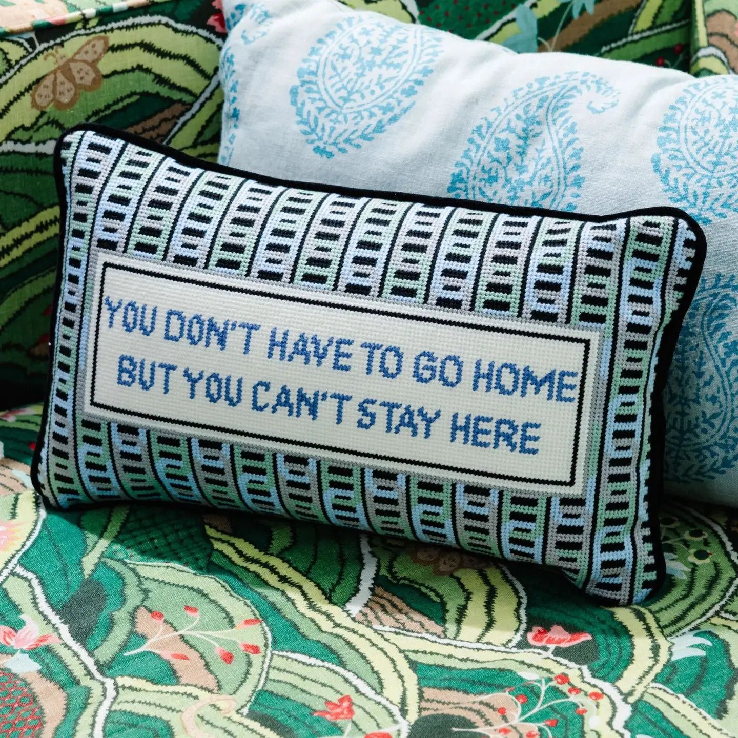 Can't Stay Here Needlepoint Pillow