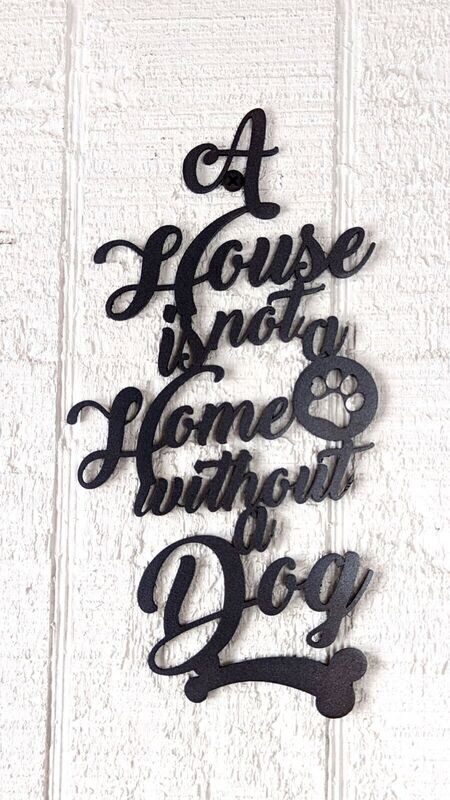 A House Is Not A Home Without A Dog, Metal Wall Décor, 8.5" x 4", Black