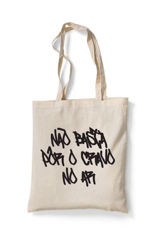 Tote Bag &quot;Não basta pôr o cravo no ar&quot;