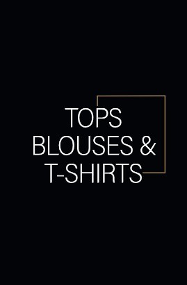 TOPS, BLOUSES &amp; T-SHIRTS