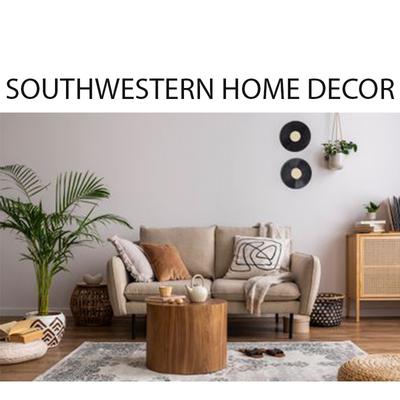 Incorporating Southwest Decor in your Home