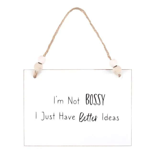 I&#39;m Not Bossy Hanging Sign