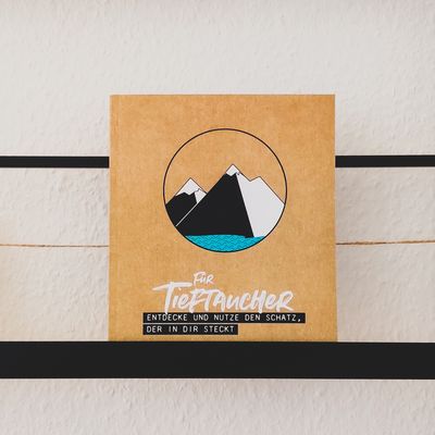 Buch *FÜR TIEFTAUCHER: Entdecke und nutze den Schatz, der in dir steckt* Buch *FÜR TIEFTAUCHER: Entdecke und nutze den Schatz, der in dir steckt*