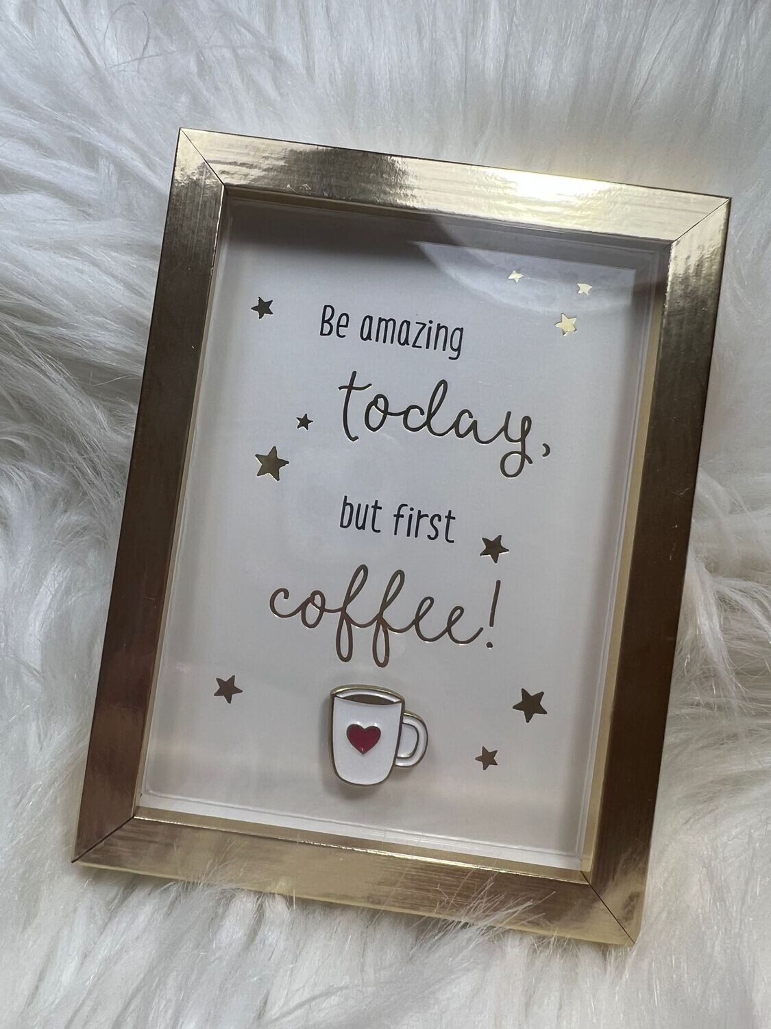 Be amazing today, but first coffee - Fotolijst M