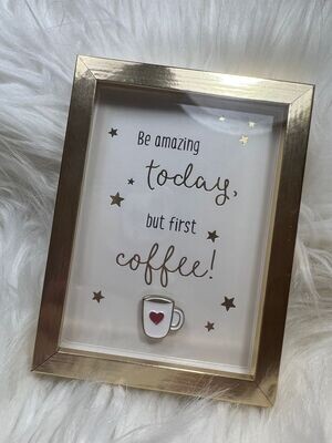Be amazing today, but first coffee - Fotolijst M