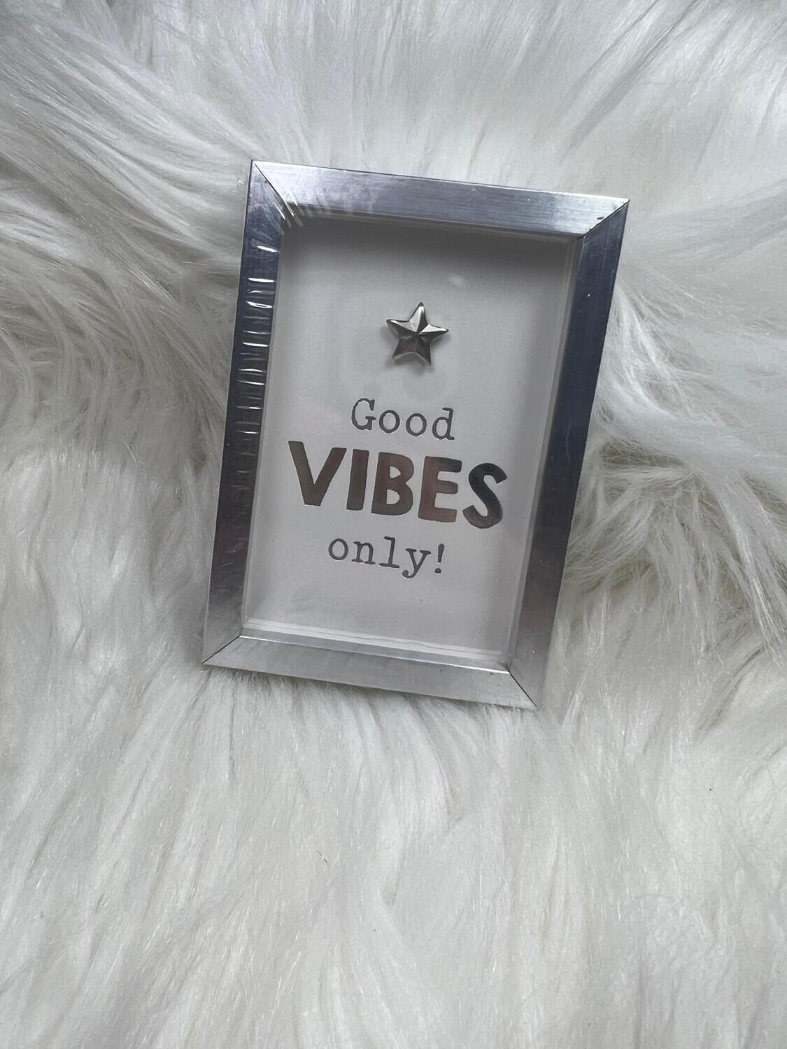 Good vibes only - Fotolijst S - Mt21