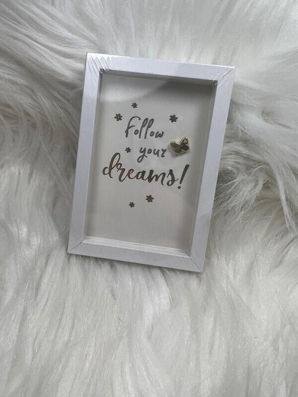 Follow your dreams - Fotolijst S - Mt18