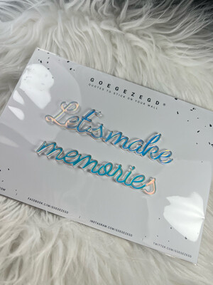 Goegezegd Quote - Let’s Make Memories