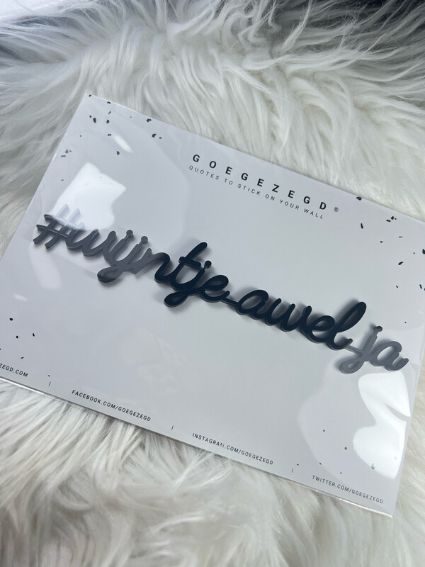 Goegezegd Quote - #wijntjeawelja Black