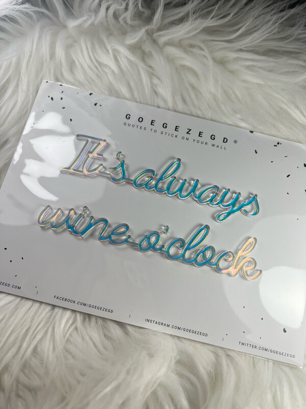 Goegezegd Quote - It’s Always Wine O’clock